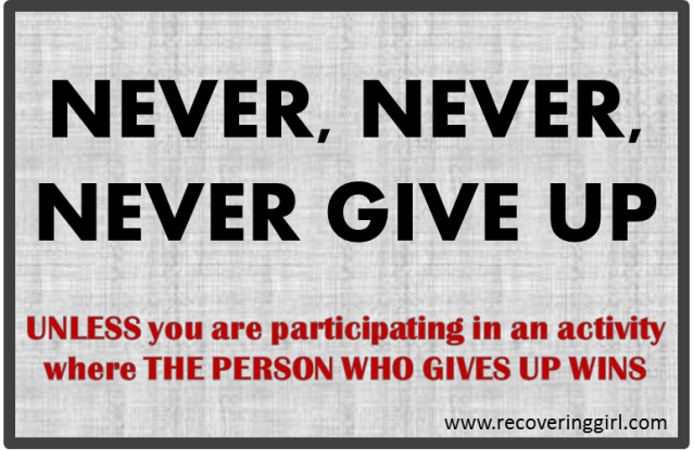 never give up